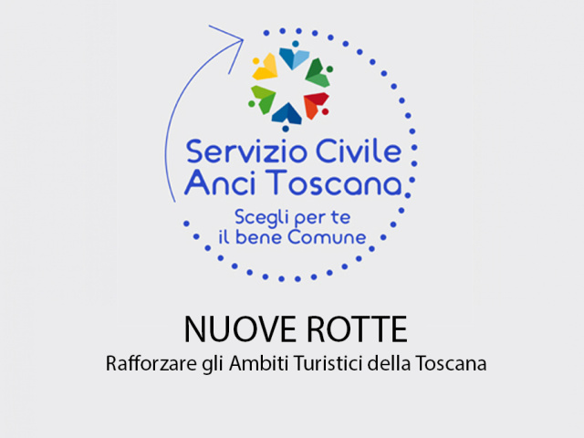 PROGETTO: NUOVE ROTTE.  Rafforzare gli Ambiti Turistici della Toscana