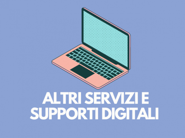 ALTRI SERVIZI E SUPPORTI DIGITALI