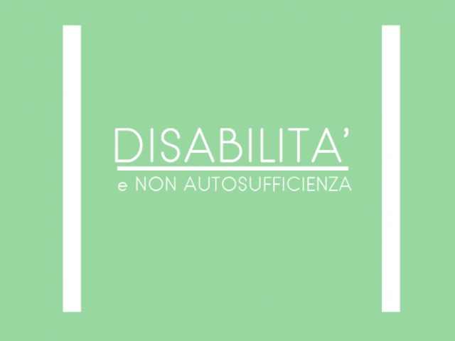 Disabilità e non autosufficienza