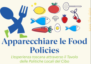 Apparecchiare le Food Policies - L&rsquo;esperienza toscana attraverso il Tavolo delle Politiche Locali del Cibo